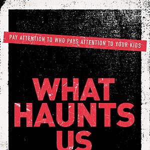 Bilder What Haunts Us