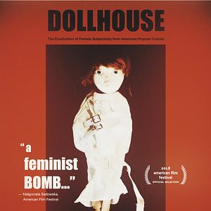 Bilder Dollhouse: The Eradication of Female Subjectivity from American Popular Culture