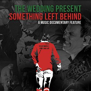 Bilder The Wedding Present: Something Left Behind