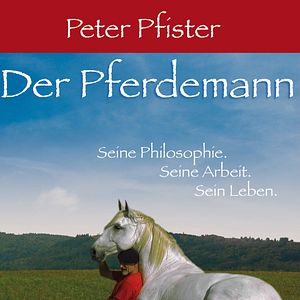 Bilder Peter Pfister - der Pferdemann