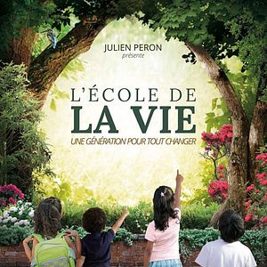 Bilder L'Ecole de la vie, une génération pour tout changer