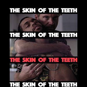 Bilder The Skin Of The Teeth