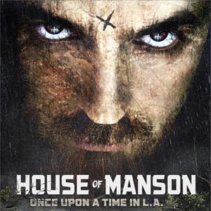 Bilder House of Manson - Once Upon A Time in L.A.