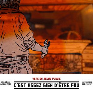 Bilder C'est assez bien d'être fou (Jeune Public)