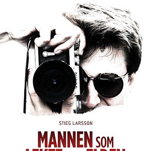 Bilder Stieg Larsson - The Man Who Played With Fire