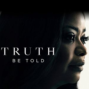 Bilder Truth Be Told - Der Wahrheit auf der Spur