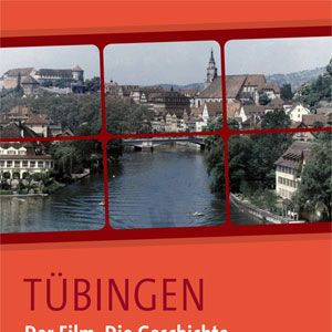 Bilder Tübingen. Der Film. Die Geschichte.