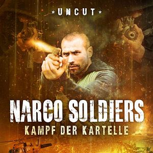 Bilder Narco Soldiers - Kampf der Kartelle