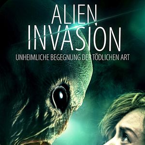 Bilder Alien Invasion - Unheimliche Begegnung der tödlichen Art