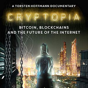 Bilder Cryptopia: Bitcoin, Blockchains and the Future of the Internet