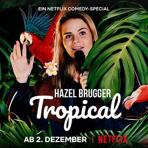 Bilder Hazel Brugger: Tropical