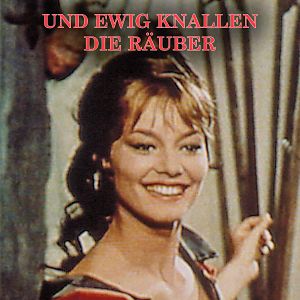 Bilder ...und ewig knallen die Räuber