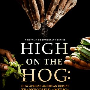 Bilder High On The Hog: Wie die afroamerikanische Küche Amerika veränderte