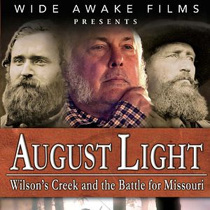 Bilder August Light: Wilson's Creek and the Battle for Missouri