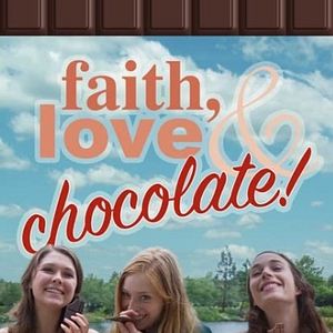Bilder Faith, Love & Chocolate