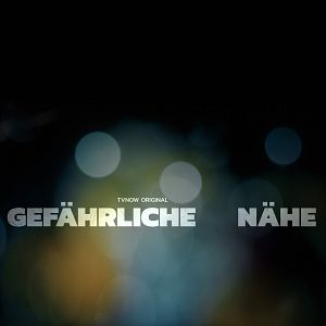 Bilder Gefährliche Nähe