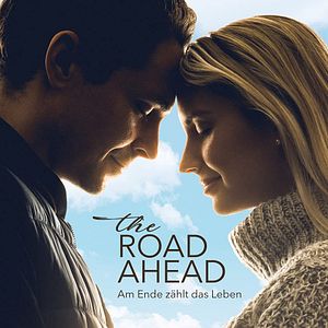 Bilder The Road Ahead - Am Ende zählt das Leben