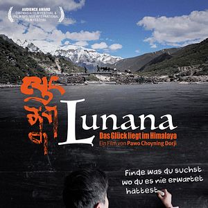 Bilder Lunana. Das Glück liegt im Himalaya