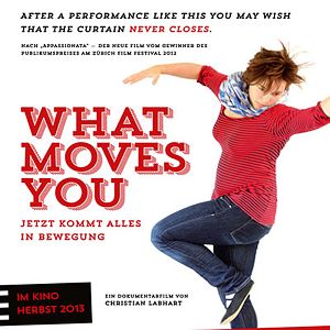 Bilder What Moves You - Jetzt kommt alles in Bewegung