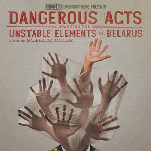 Bilder Dangerous Acts Starring the Unstable Elements of Belarus