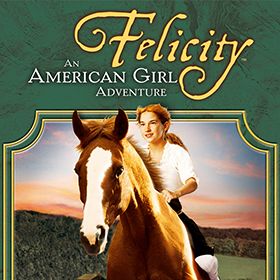 Bilder Felicity: An American Girl Adventure