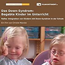 Bilder Das Down Syndrom - Begabte Kinder im Unterricht