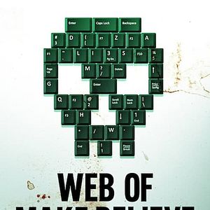 Bilder Web Of Make Believe: Tod, Lügen und das Internet