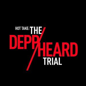 Bilder Hot Take: The Depp/Heard Trial