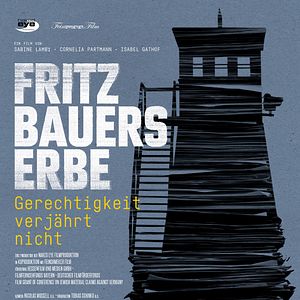 Bilder Fritz Bauers Erbe - Gerechtigkeit verjährt nicht