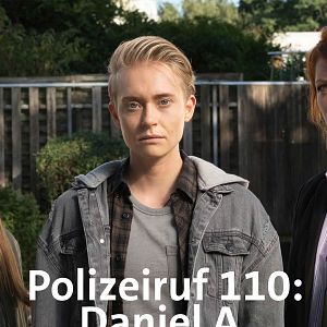 Bilder Polizeiruf 110: Daniel A.