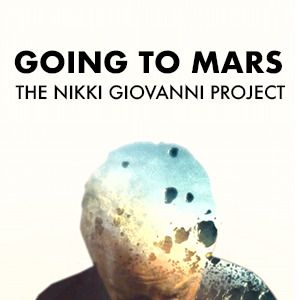 Bilder Going To Mars: The Nikki Giovanni Project