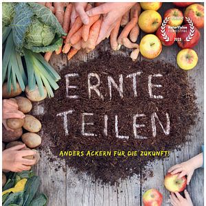 Bilder Ernte teilen - Anders Ackern für die Zukunft