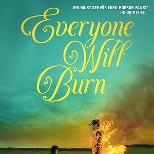 Bilder Everyone Will Burn