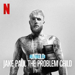 Bilder Untold: Jake Paul The Problem Child