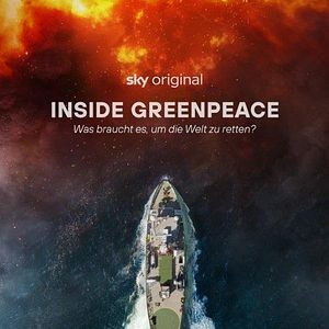 Bilder Inside Greenpeace – Was braucht es, um die Welt zu retten?