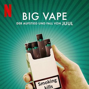 Bilder Big Vape: The Rise And Fall Of Juul