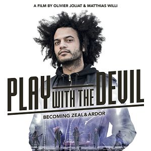 Bilder Play with the Devil – Becoming Zeal & Ardor