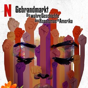 Bilder Gebrandmarkt: Die wahre Geschichte des Rassismus in Amerika