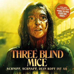 Bilder Three Blind Mice - Schnipp, schnapp, dein Kopf ist ab