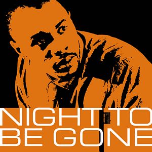 Bilder Night To Be Gone