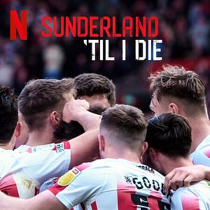Bilder Sunderland 'Til I Die