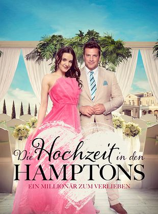 Filmposter von  Die Hochzeit in den Hamptons - Ein Millionär zum Verlieben