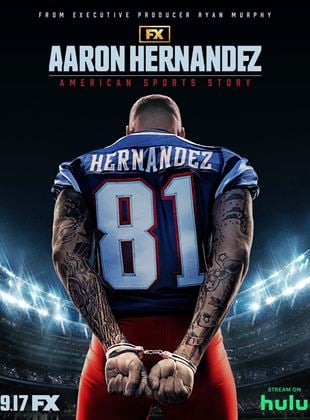 American Sports Story: Aaron Hernandez