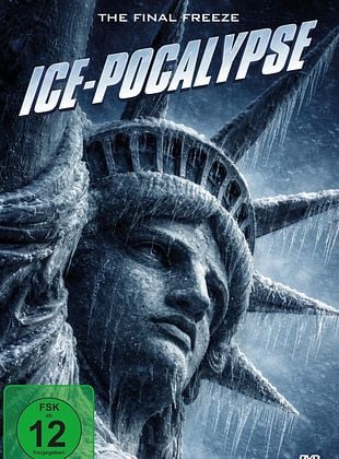 Filmposter von  Ice-Pocalypse - The Final Freeze