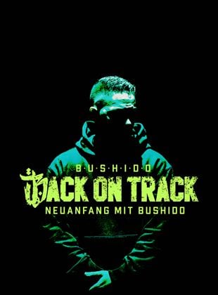 Back on Track – Neuanfang mit Bushido