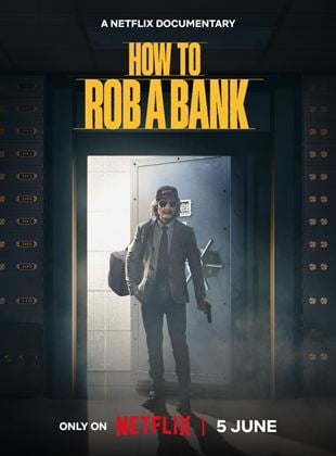  How To Rob A Bank