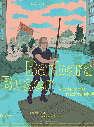 Filmposter von  Barbara Buser - Pionierin der Nachhaltigkeit