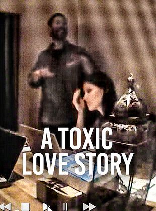 Filmposter von  A Toxic Love Story