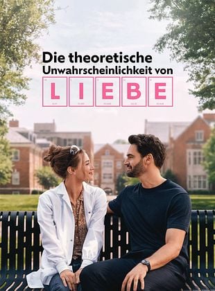 Filmposter von Die theoretische Unwahrscheinlichkeit von Liebe