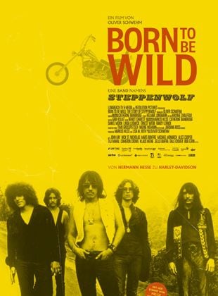 Born To Be Wild - Eine Band namens Steppenwolf
